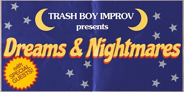 Trash Boy Improv Presents Dreams & Nightmares