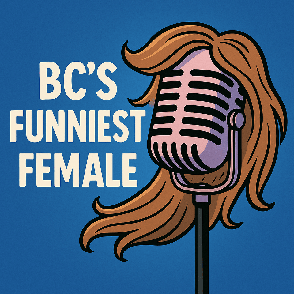 BC’s Funniest New Female Contest