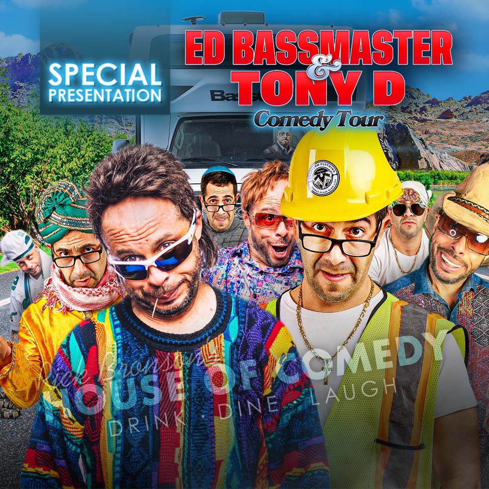 Ed Bassmaster and Tony D Comedy Tour