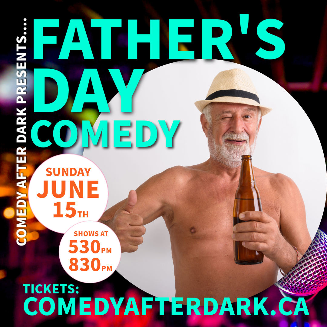 Father’s Day Comedy (Early and Late Shows)
