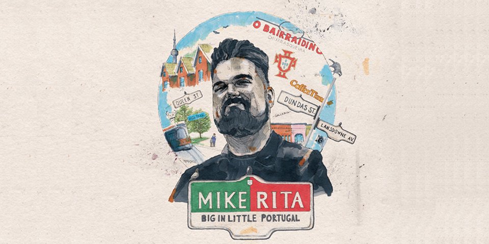Mike Rita BIG in Little Portugal (7:00/9:00 shows)
