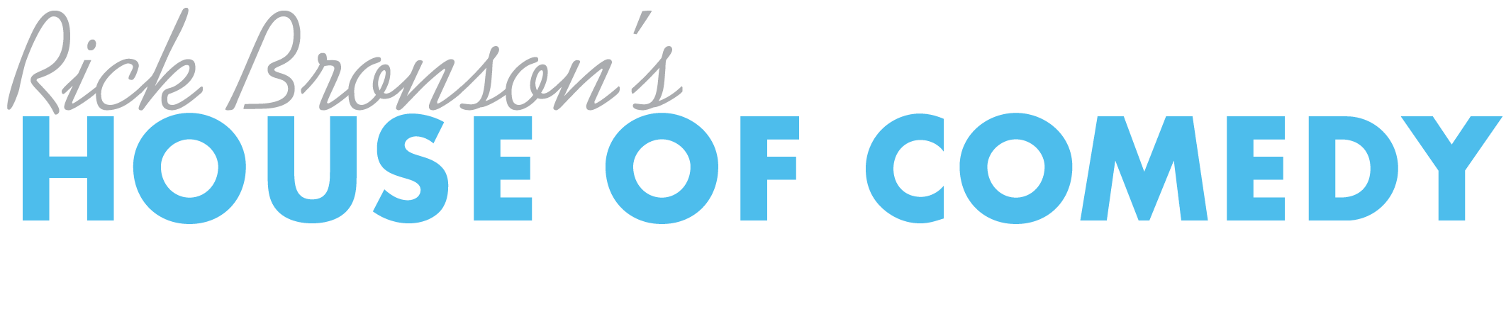 Rick Bronson's House of Comedy