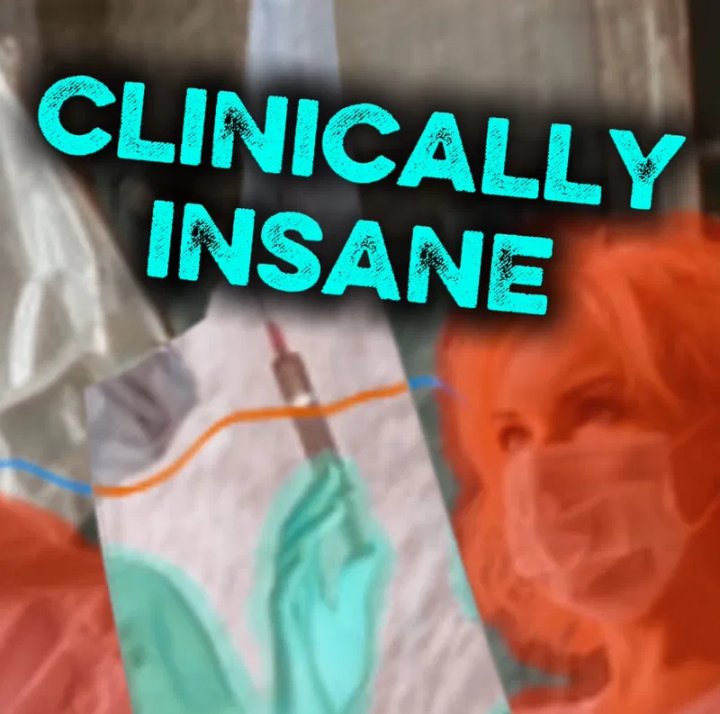 Clinically Insane