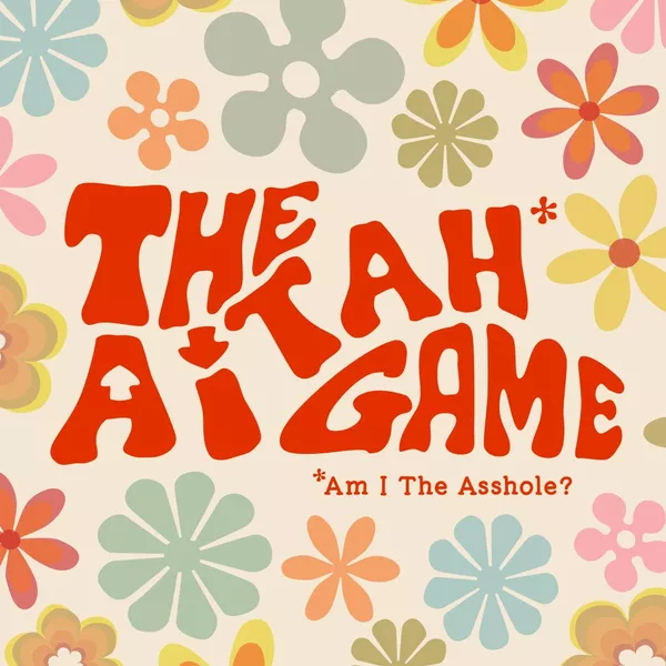 The Am I The Asshole Game